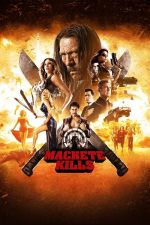 Machete Kills – Machete: Η Επιστροφή