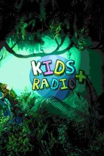 Kids Radio+ η πιο fun-ταστική πλατφόρμα για τα παιδιά